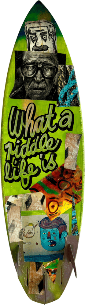 David Bromley Surfboard 8 BACK Bromley Surfboard green with what a riddle life is